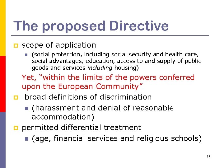 The proposed Directive p scope of application n p p (social protection, including social