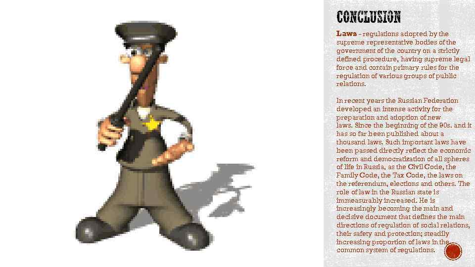 Laws - regulations adopted by the supreme representative bodies of the government of the