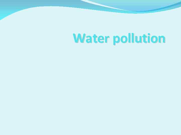 Water pollution 