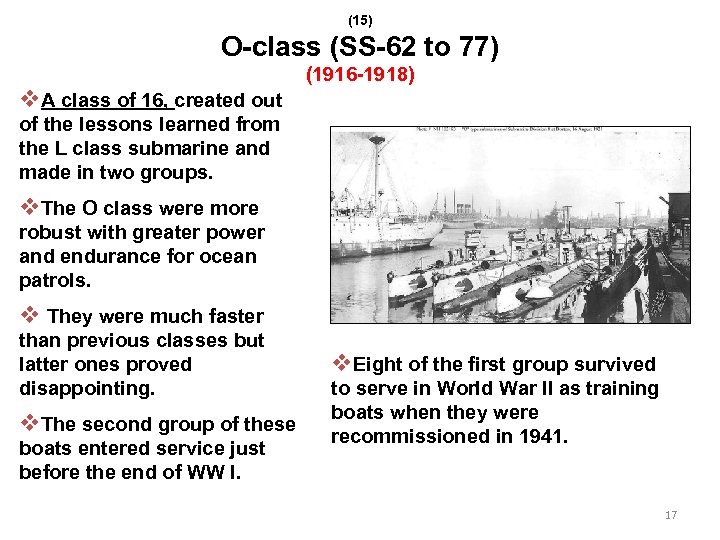 (15) O-class (SS-62 to 77) v. A class of 16, created out (1916 -1918)