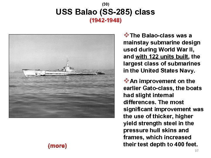 (30) USS Balao (SS-285) class (1942 -1948) v. The Balao-class was a mainstay submarine