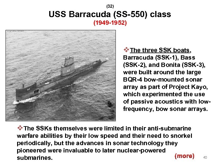 (32) USS Barracuda (SS-550) class (1949 -1952) v. The three SSK boats, Barracuda (SSK-1),
