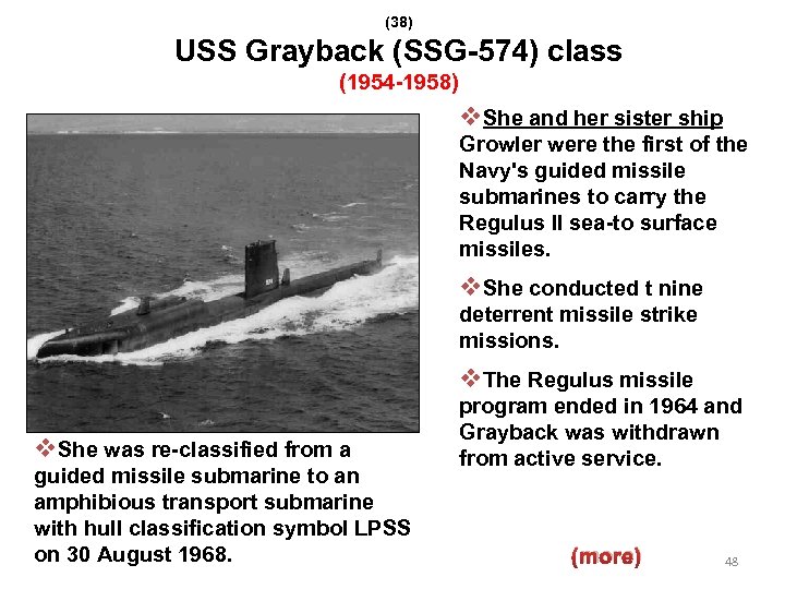 (38) USS Grayback (SSG-574) class (1954 -1958) v. She and her sister ship Growler