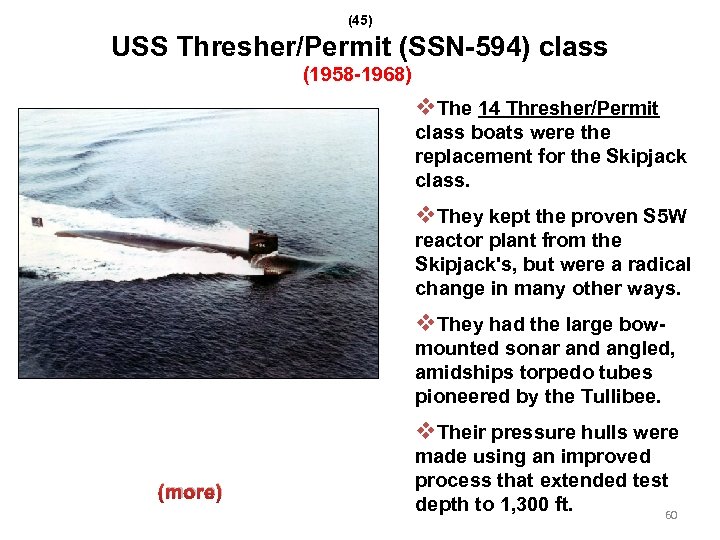 (45) USS Thresher/Permit (SSN-594) class (1958 -1968) v. The 14 Thresher/Permit class boats were