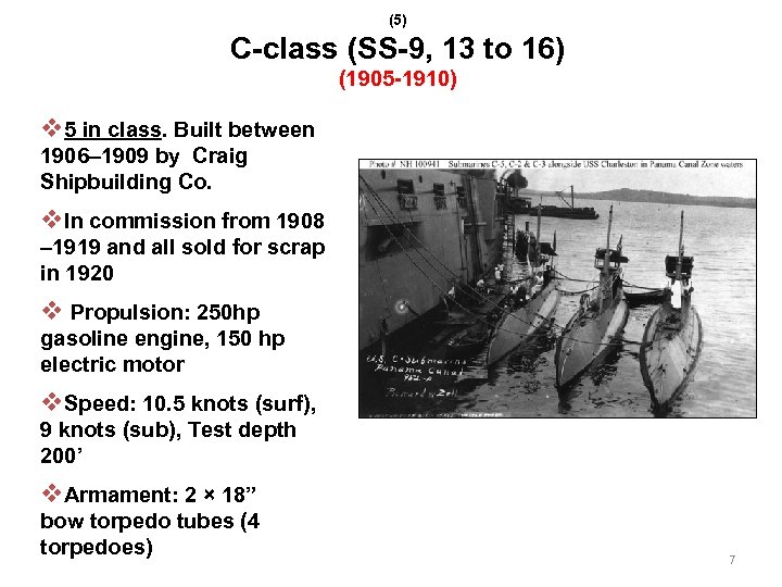 (5) C-class (SS-9, 13 to 16) (1905 -1910) v 5 in class. Built between