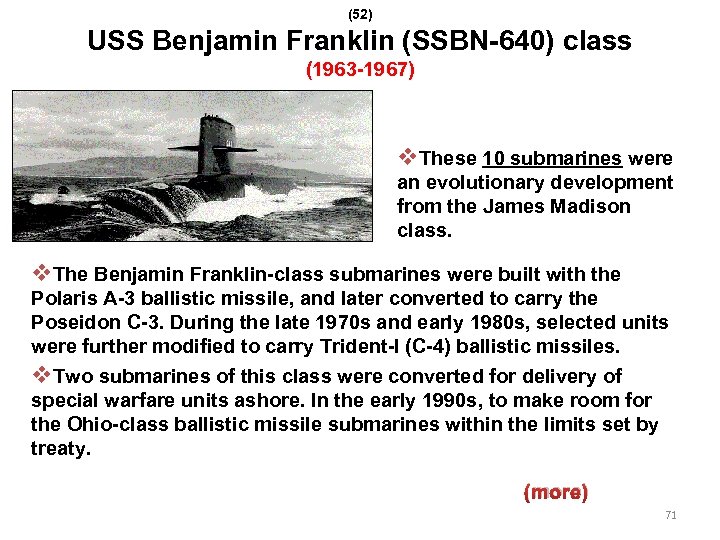 (52) USS Benjamin Franklin (SSBN-640) class (1963 -1967) v. These 10 submarines were an