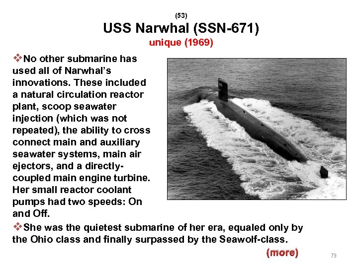 (53) USS Narwhal (SSN-671) unique (1969) v. No other submarine has used all of