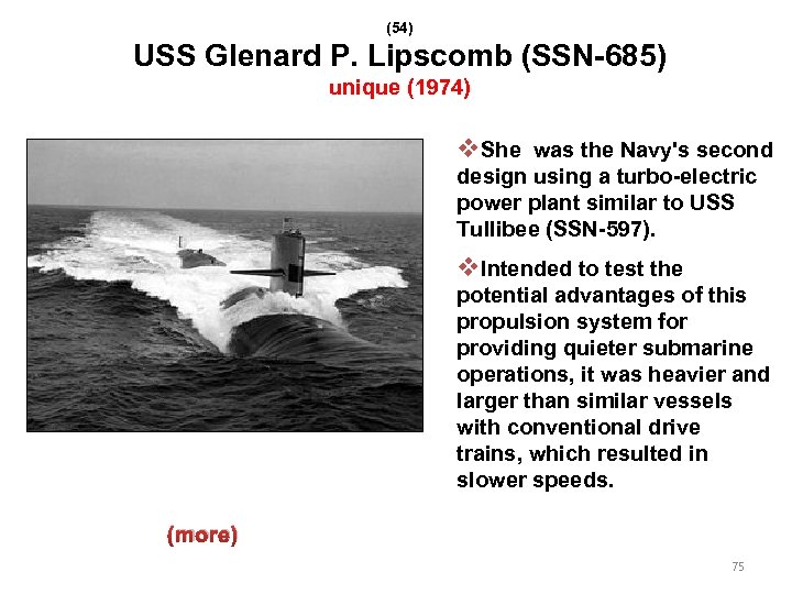 (54) USS Glenard P. Lipscomb (SSN-685) unique (1974) v. She was the Navy's second