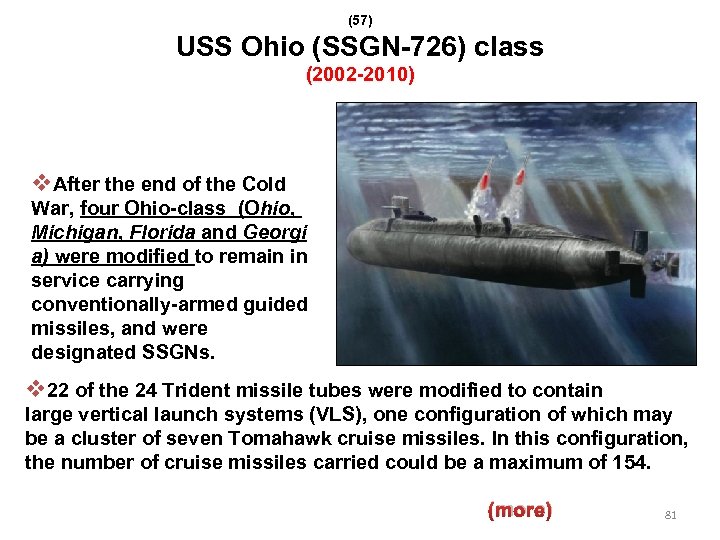 (57) USS Ohio (SSGN-726) class (2002 -2010) v. After the end of the Cold
