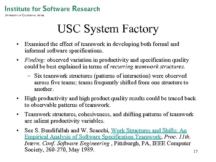 USC System Factory • Examined the effect of teamwork in developing both formal and