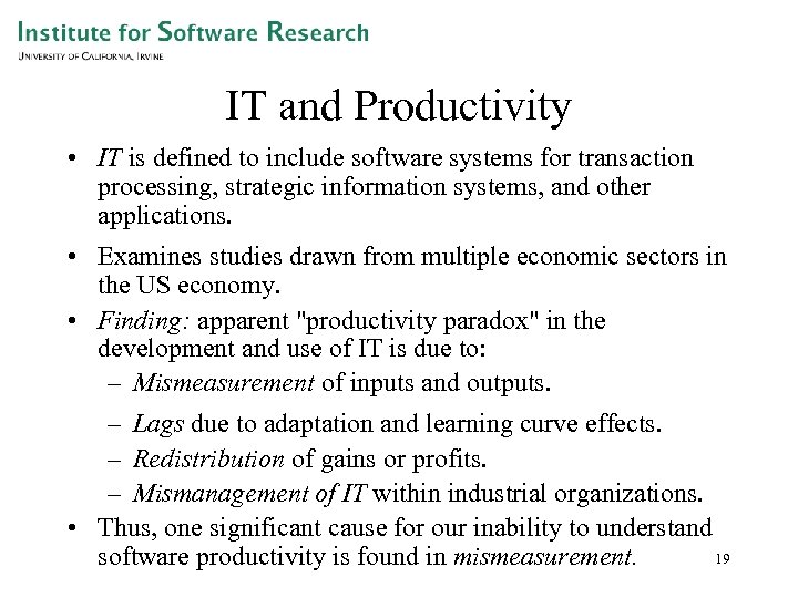 IT and Productivity • IT is defined to include software systems for transaction processing,