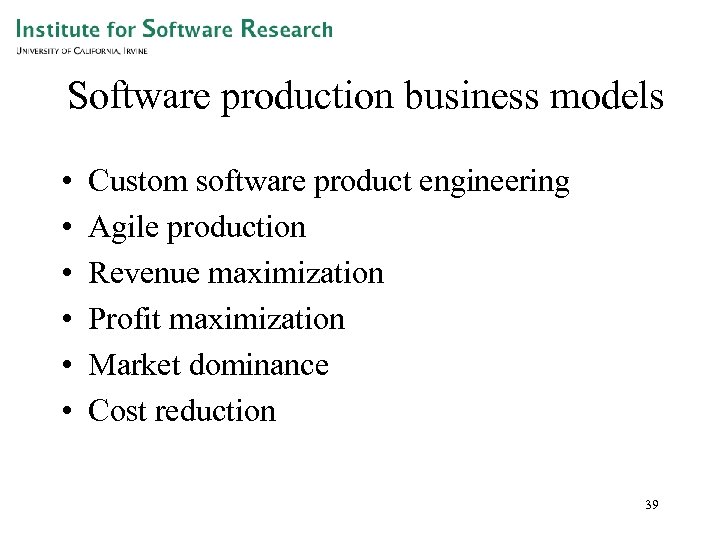 Software production business models • • • Custom software product engineering Agile production Revenue