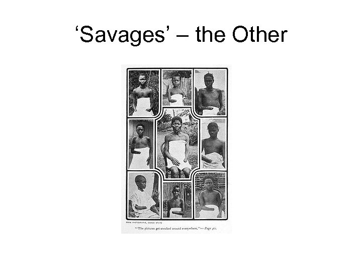‘Savages’ – the Other 