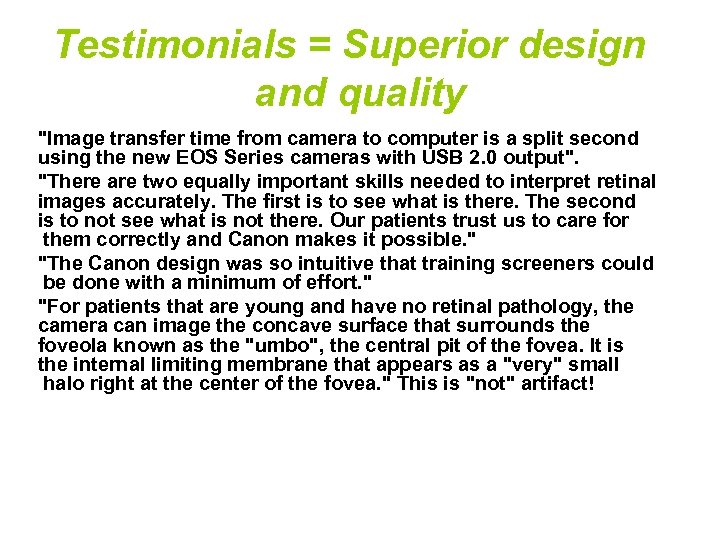 Testimonials = Superior design and quality 