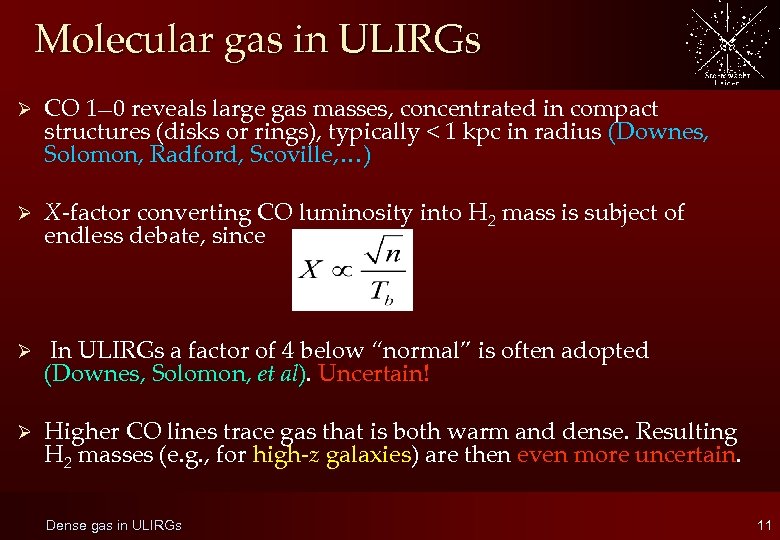 Molecular gas in ULIRGs Ø CO 1— 0 reveals large gas masses, concentrated in