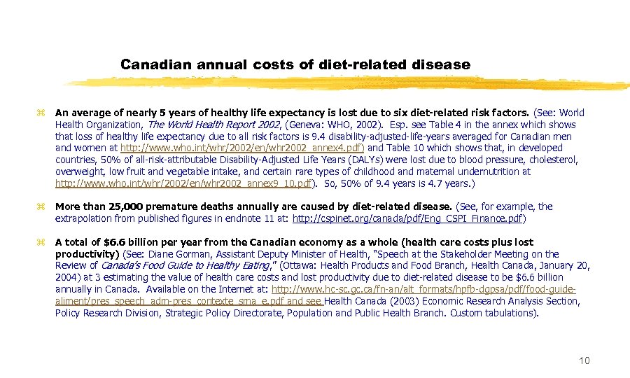 Canadian annual costs of diet-related disease z An average of nearly 5 years of