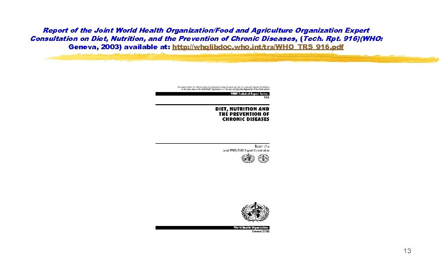 Report of the Joint World Health Organization/Food and Agriculture Organization Expert Consultation on Diet,