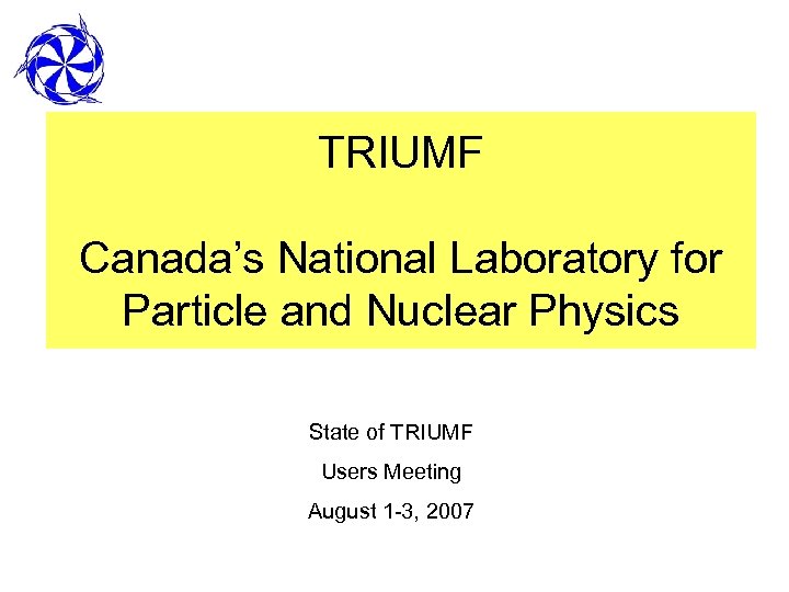 Triumf Canada S National Laboratory For Particle And Nuclear