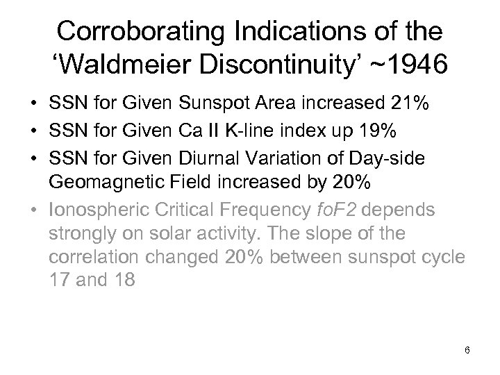 Corroborating Indications of the ‘Waldmeier Discontinuity’ ~1946 • SSN for Given Sunspot Area increased