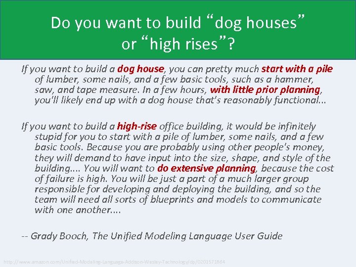 Do you want to build “dog houses” or “high rises”? If you want to