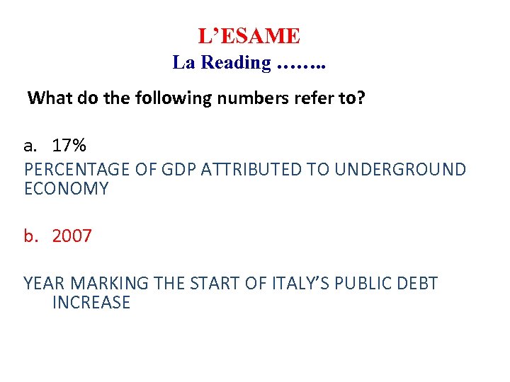 L’ESAME La Reading ……. . What do the following numbers refer to? a. 17%