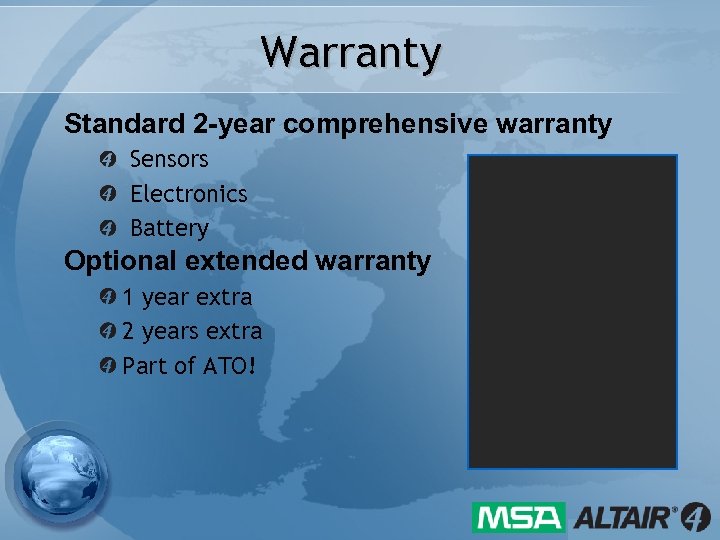 Warranty Standard 2 -year comprehensive warranty Sensors Electronics Battery Optional extended warranty 1 year