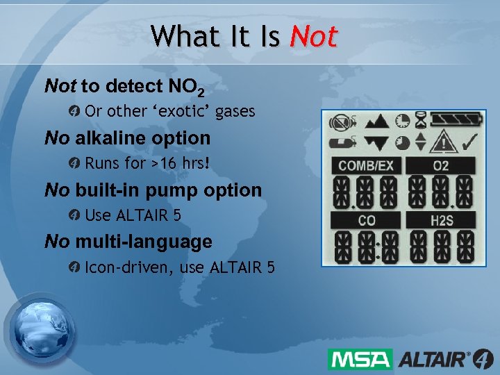 What It Is Not to detect NO 2 Or other ‘exotic’ gases No alkaline