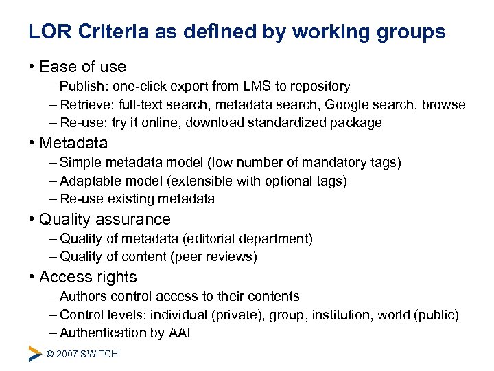 LOR Criteria as defined by working groups • Ease of use – Publish: one-click
