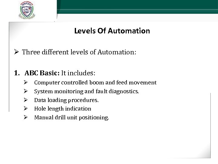 Levels Of Automation Ø Three different levels of Automation: 1. ABC Basic: It includes: