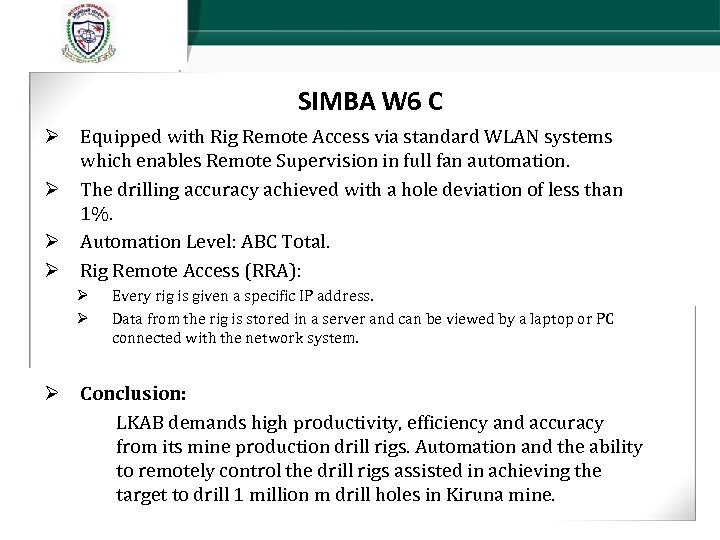SIMBA W 6 C Ø Equipped with Rig Remote Access via standard WLAN systems
