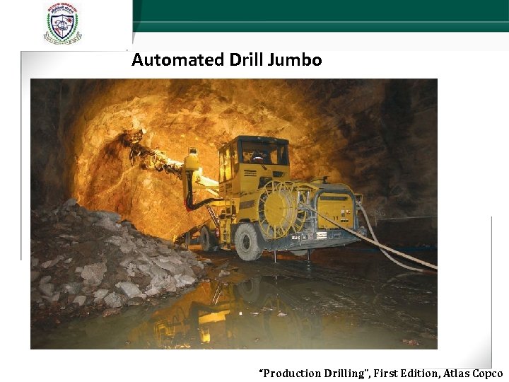Automated Drill Jumbo “Production Drilling”, First Edition, Atlas Copco 
