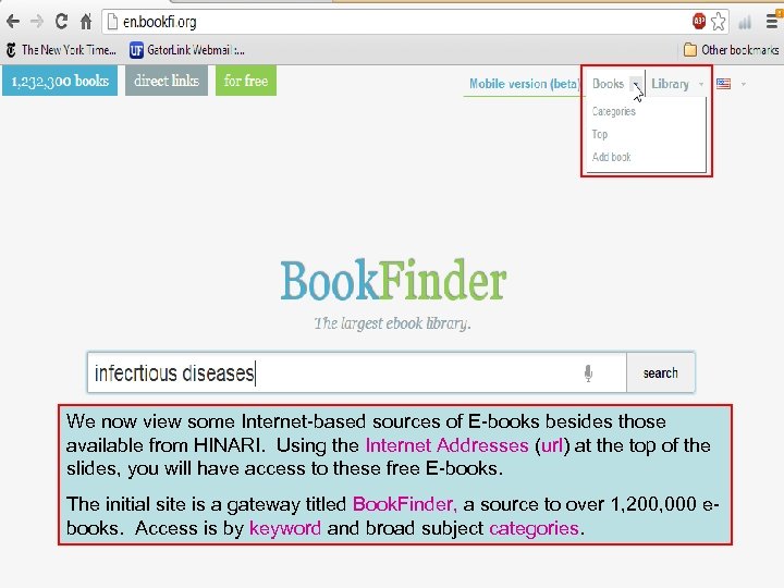 We now view some Internet-based sources of E-books besides those available from HINARI. Using