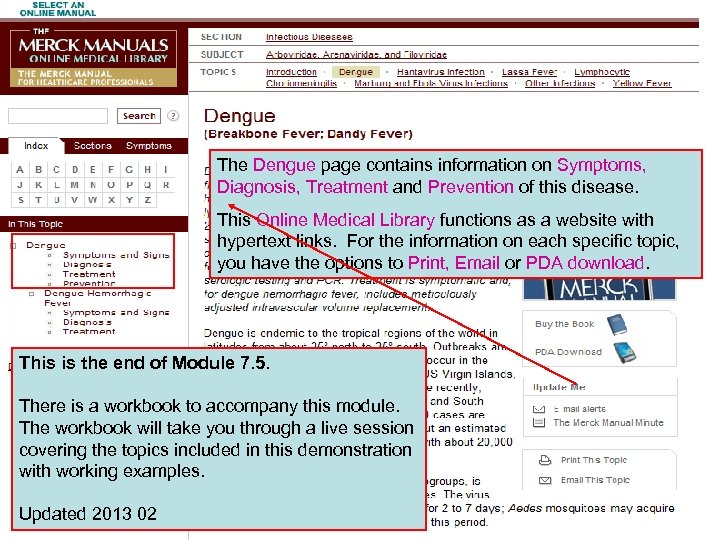 The Dengue page contains information on Symptoms, Diagnosis, Treatment and Prevention of this disease.