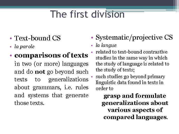The first division • Text-bound CS • Systematic/projective CS • la parole • la