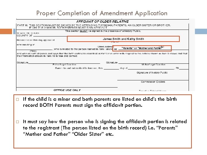 Proper Completion of Amendment Application James Smith and Kathy Smith “Parents” or “Mother and