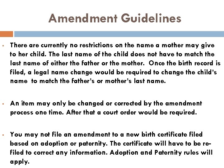 Amendment Guidelines § There are currently no restrictions on the name a mother may