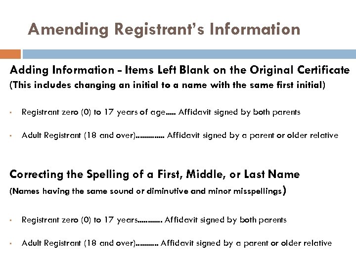 Amending Registrant’s Information Adding Information - Items Left Blank on the Original Certificate (This