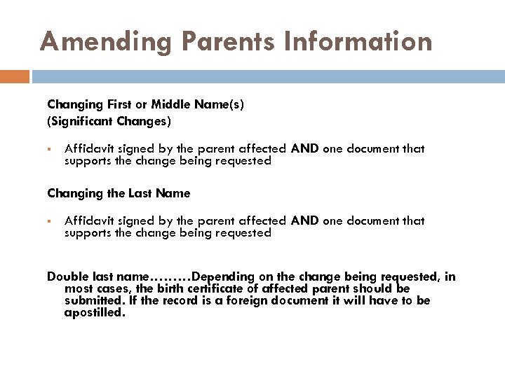 Amending Parents Information Changing First or Middle Name(s) (Significant Changes) § Affidavit signed by