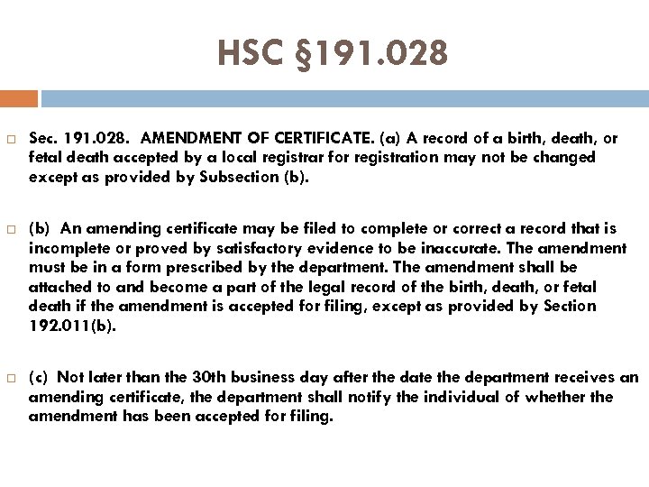 HSC § 191. 028 Sec. 191. 028. AMENDMENT OF CERTIFICATE. (a) A record of