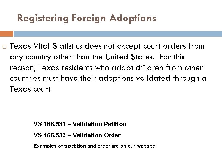 Registering Foreign Adoptions Texas Vital Statistics does not accept court orders from any country