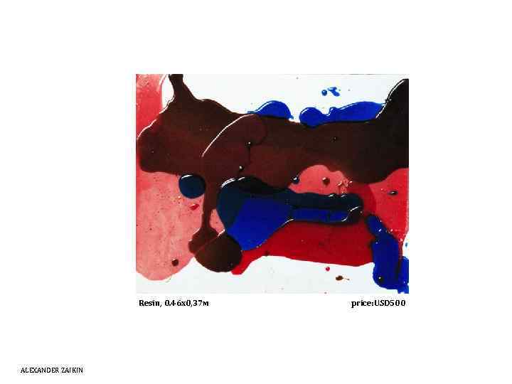 Resin, 0. 46 x 0, 37 м ALEXANDER ZAIKIN price: USD 500 