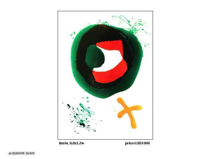 Resin, 0. 8 х1. 2 м ALEXANDER ZAIKIN price: USD 3000 