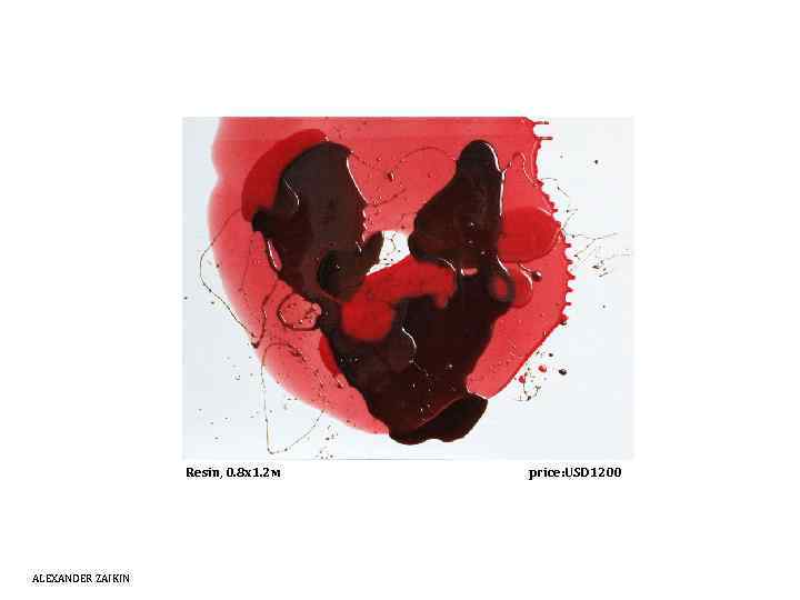 Resin, 0. 8 х1. 2 м ALEXANDER ZAIKIN price: USD 1200 