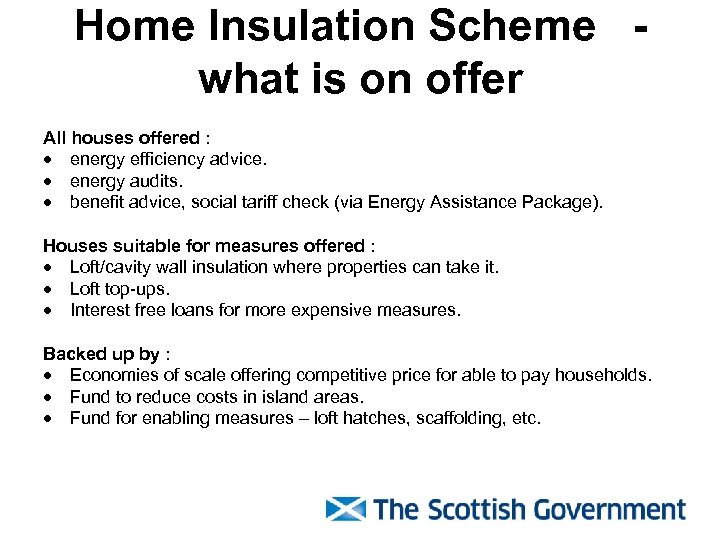 Home Insulation Scheme what is on offer All houses offered : · energy efficiency