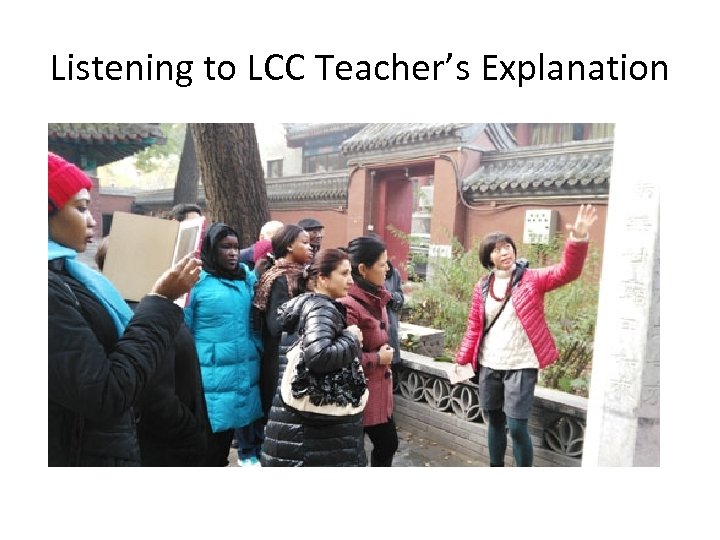 Listening to LCC Teacher’s Explanation 