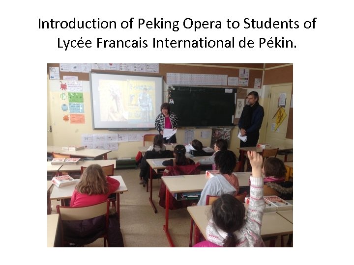 Introduction of Peking Opera to Students of Lycée Francais International de Pékin. 