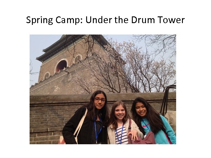 Spring Camp: Under the Drum Tower 