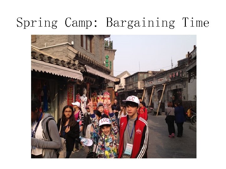 Spring Camp: Bargaining Time 