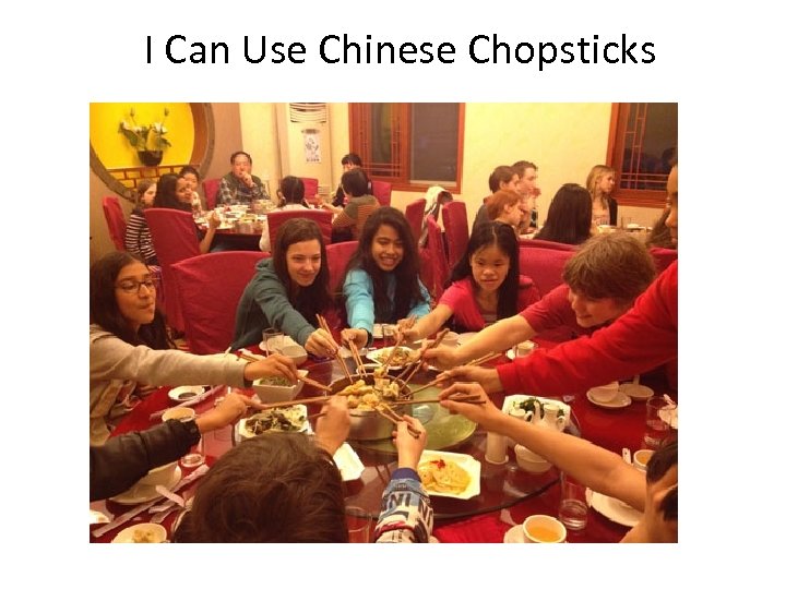 I Can Use Chinese Chopsticks 