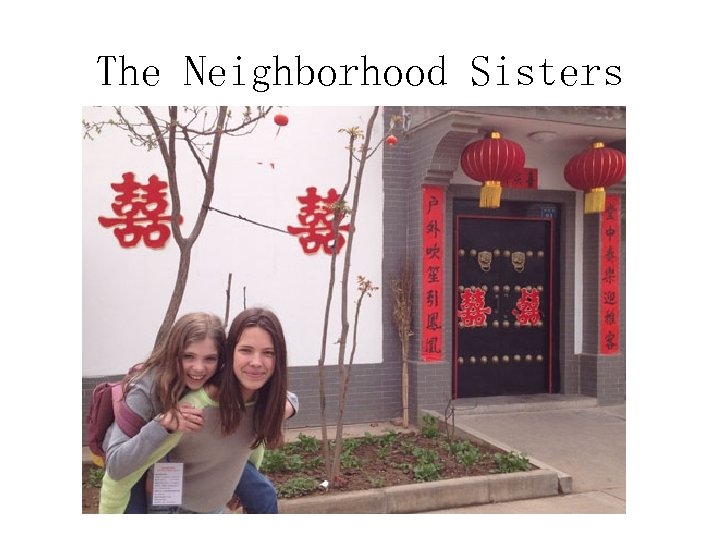 The Neighborhood Sisters 